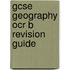 Gcse Geography Ocr B Revision Guide