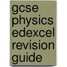Gcse Physics Edexcel Revision Guide door Richards Parsons