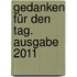 Gedanken für den Tag. Ausgabe 2011