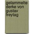 Gelammelte Derke Von Gustav Freytag
