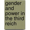 Gender and Power in the Third Reich door Vandana Joshi