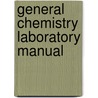 General Chemistry Laboratory Manual by Petra Van Koppen