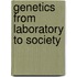 Genetics From Laboratory To Society