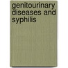 Genitourinary Diseases And Syphilis by Henry Holdich Morton