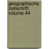 Geographische Zeitschrift Volume 44 by . Anonymous