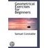 Geometrical Exercises For Beginners
