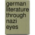 German Literature Through Nazi Eyes