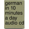 German In 10 Minutes A Day Audio Cd door Kristine Kershul
