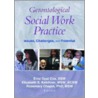Gerontological Social Work Practice door Enid Opal Cox
