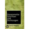 Gesammelte Schriften Und Dichtungen door Richard Wagner