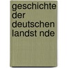 Geschichte Der Deutschen Landst Nde by Friedrich Wilhelm Unger