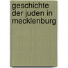Geschichte Der Juden in Mecklenburg by Leopold Donath