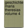 Geschichte Maria Theresias Volume 4 by Alfred Arneth
