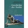 Geschichte der Antike - Quellenband by Unknown