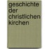 Geschichte der christlichen Kirchen