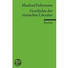 Geschichte der römischen Literatur by Manfred Fuhrmann