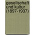 Gesellschaft Und Kultur (1897-1937)