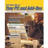 Get More Out Of Your Pc And Add-Ons by Walter J. Glenn