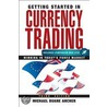 Getting Started In Currency Trading by Michael Duane Archer
