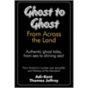Ghost To Ghost From Across The Land door Adi-Kent Thomas Jeffrey