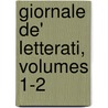 Giornale de' Letterati, Volumes 1-2 door . Anonymous