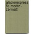 GlacierExpress St. Moritz - Zermatt