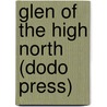 Glen of the High North (Dodo Press) door Hiram Alfred Cody