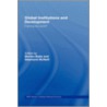 Global Institutions and Development by Morten Boas