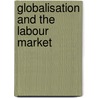 Globalisation And The Labour Market by R. Anderton