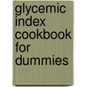 Glycemic Index Cookbook For Dummies door Rosanne Rust