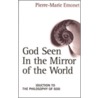 God Seen in the Mirror of the World door Pierre-Marie Emonet