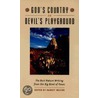 God's Country Or Devil's Playground door Barney Nelson