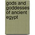 Gods and Goddesses of Ancient Egypt