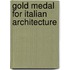 Gold Medal For Italian Architecture