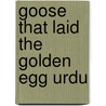 Goose That Laid The Golden Egg Urdu by Shaun Chatto