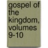 Gospel of the Kingdom, Volumes 9-10