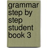 Grammar Step By Step Student Book 3 by Helen Kalkstein Fragiadakis