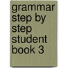 Grammar Step By Step Student Book 3 door Helen Kalkstein Fragiadakis