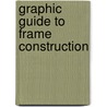 Graphic Guide to Frame Construction by Rob Thallon