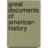 Great Documents of American History door Onbekend