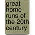 Great Home Runs of the 20th Century