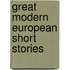 Great Modern European Short Stories
