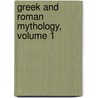 Greek and Roman Mythology, Volume 1 by Cirro Oh