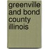 Greenville and Bond County Illinois