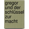 Gregor und der Schlüssel zur Macht by Suzanne Collins