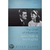 Grief Of Influence Plath & Hughes C by Heather Clark