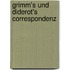 Grimm's Und Diderot's Correspondenz