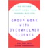 Group Work with Overwhelmed Clients