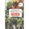 Growing And Selling Fresh-Cut Herbs by Sandie Shores