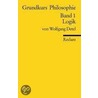 Grundkurs Philosophie Band 1. Logik by Wolfgang Detel